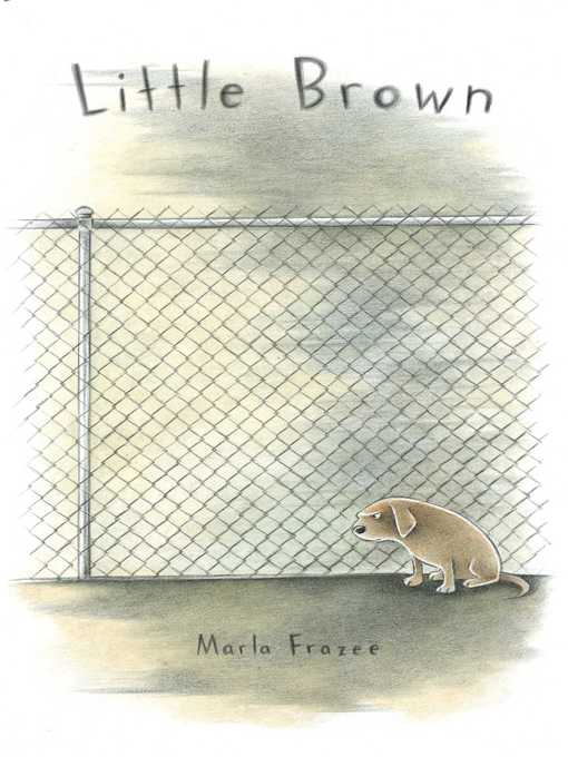 Title details for Little Brown by Marla Frazee - Wait list